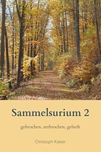 Sammelsurium 2: gebrochen, zerbrochen, geheilt