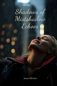 Shadows of Mistshadow Echoes