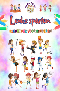 Leuke sporten - Kleurboek voor kinderen - Creatieve en vrolijke illustraties om sport te promoten