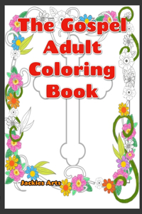 Gospel Adult Coloring Book