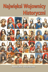 Najwieksi Wojownicy Historyczni