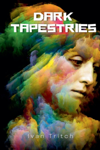 Dark Tapestries