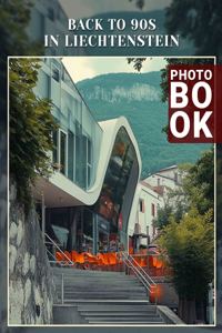 Back To 90s In Liechtenstein Photo Book