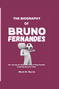 The Biography of Bruno Fernandes