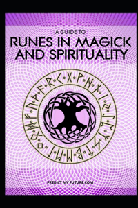 Runes in Magick and Spirituality
