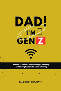 Dad! I'm GenZ