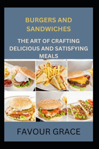 Burgers and Sandwiches