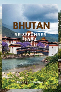 Bhutan Reiseführer 2024