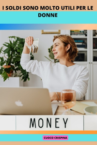 I Soldi Sono Molto Utili Per Le Donne