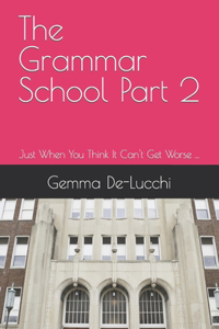 Grammar School Part 2