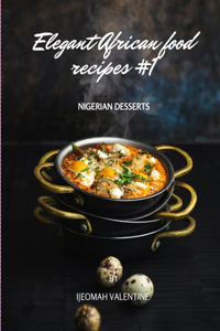 Elegant African Food Recipes #1