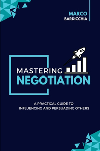 Mastering Negotiation