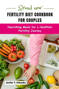 Brand New Fertility Diet Cookbook For Couples