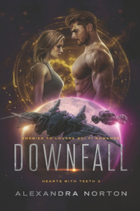 Downfall: Enemies to Lovers Sci-Fi Romance