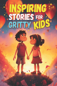 Inspiring Stories for Gritty Kids