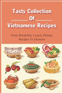 Tasty Collection Of Vietnamese Recipes