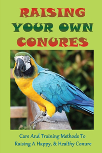 Raising Your Own Conures