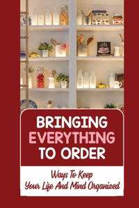 Bringing Everything To Order