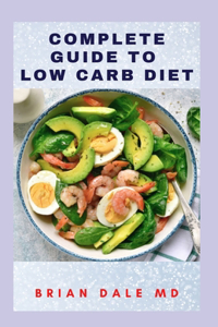Complete Guide to Low Carb Diet