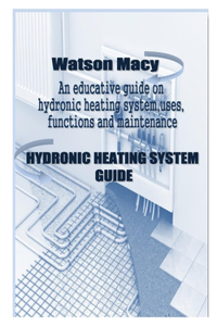 Hydronic Heating System Guide