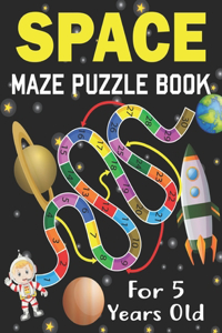 Space Maze Puzzle Book For 5 Years Old