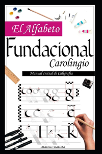 El Alfabeto Fundacional Carolingio