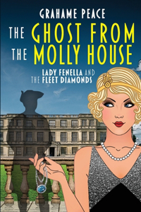 Ghost from the Molly House. Lady Fenella and The Fleet Diamonds.