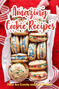 Amazing Cookie Recipes