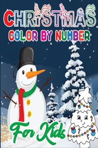 Christmas Color By Number For Kids: Easy Holiday Coloring Book for Preschoolers to Start Learning Coloring and Numbers (Christmas Color by Number Books) (Volume 2)