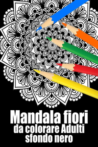 Mandala fiori da colorare Adulti sfondo nero