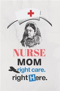 nurse mom right care right here