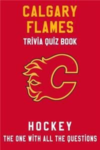 Calgary Flames Trivia Quiz Book - Hockey - The One With All The Questions