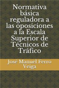 Normativa básica reguladora a las oposiciones a la Escala Superior de Técnicos de Tráfico
