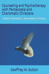 Counseling and Psychotherapy with Pentecostal and Charismatic Christians