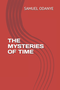 The Mysteries of Time