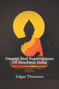 Omens And Superstitions Of Southern India