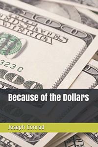 Because of the Dollars