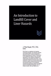 Introduction to Landfill Cover and Liner Hazards
