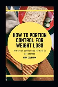 How to Portion Control for Weight Loss
