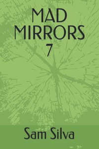 Mad Mirrors 7
