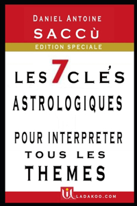 les 7 clés astrologiques pour interpréter tous les thèmes