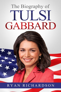 Biography of Tulsi Gabbard