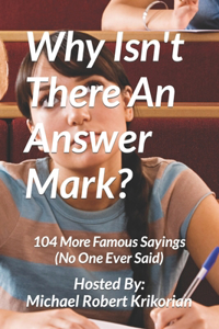 Why Isn't There An Answer Mark?