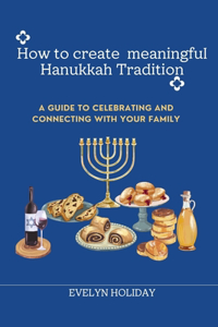 How to create meaningful Hanukkah Tradition