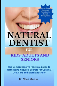 Natural Dentist for Kids, Adults and Seniors