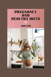 Pregnancy and Healthy Diets
