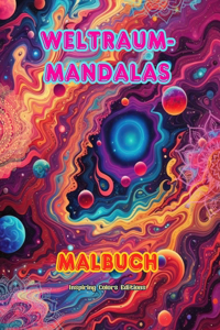 Weltraum-Mandalas Malbuch Einzigartige Mandalas des Universums. Quelle unendlicher Kreativität und Entspannung