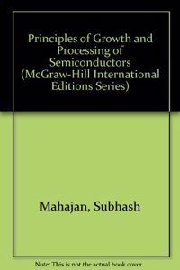 Principles Of Growth And Processing Of Semiconductors