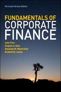 The Fundamentals of Corporate Finance - South African Edition