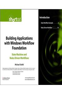 Building Applications with Windows Workflow Foundation (Wf)